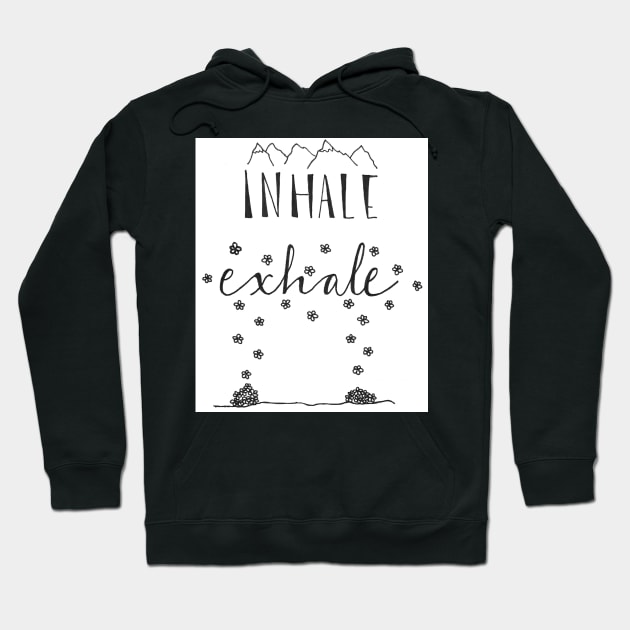 Inhale Exhale Hoodie by nicolecella98